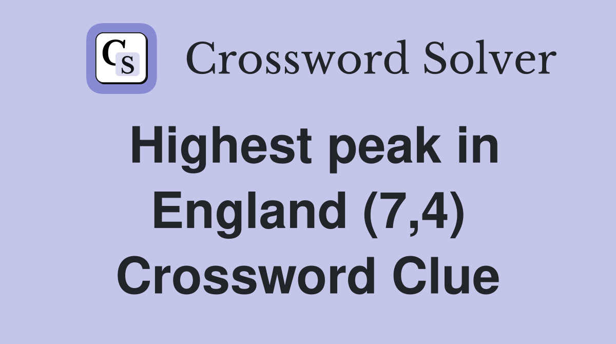 Highest peak in England (7,4) Crossword Clue