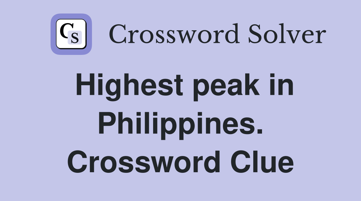 Highest peak in Philippines. Crossword Clue