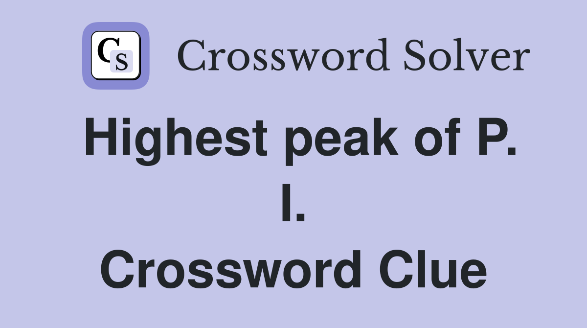 Highest peak of P. I. Crossword Clue