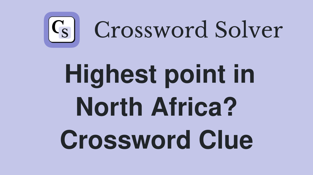 Highest point in North Africa? Crossword Clue