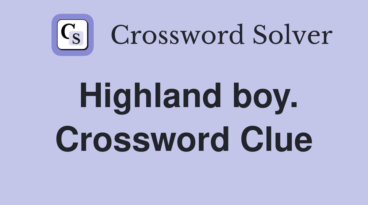 Highland boy. Crossword Clue