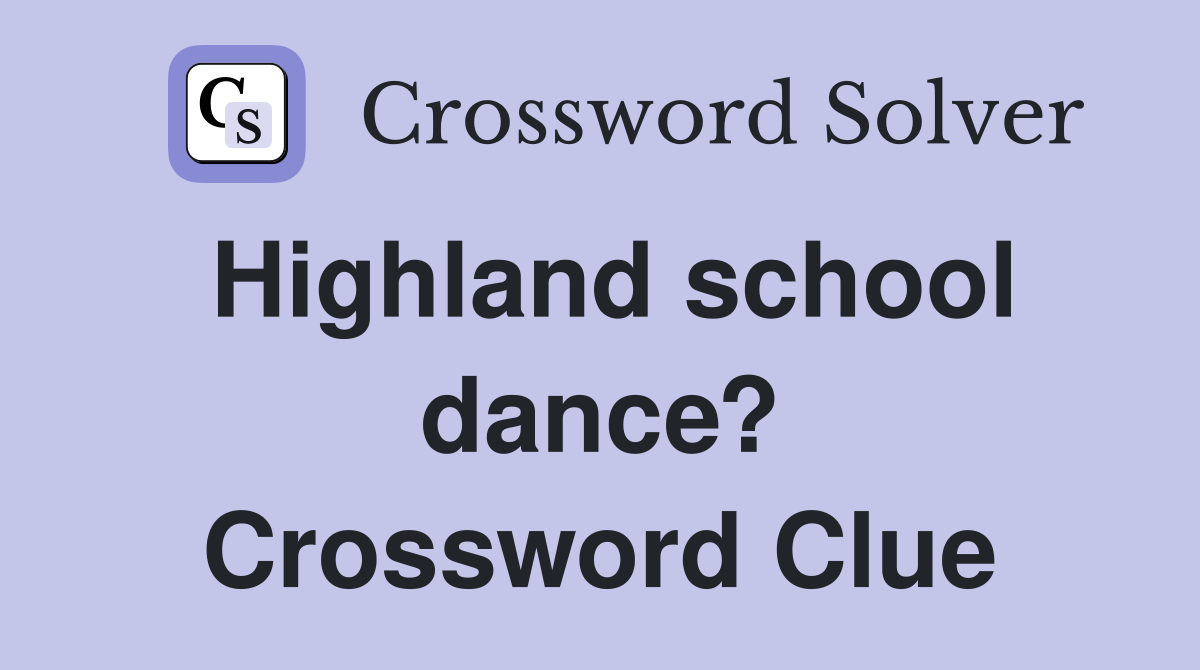 Highland school dance? Crossword Clue