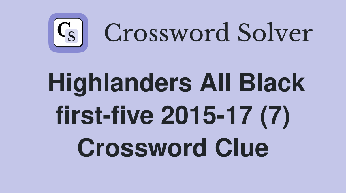 Highlanders All Black first-five 2015-17 (7) Crossword Clue