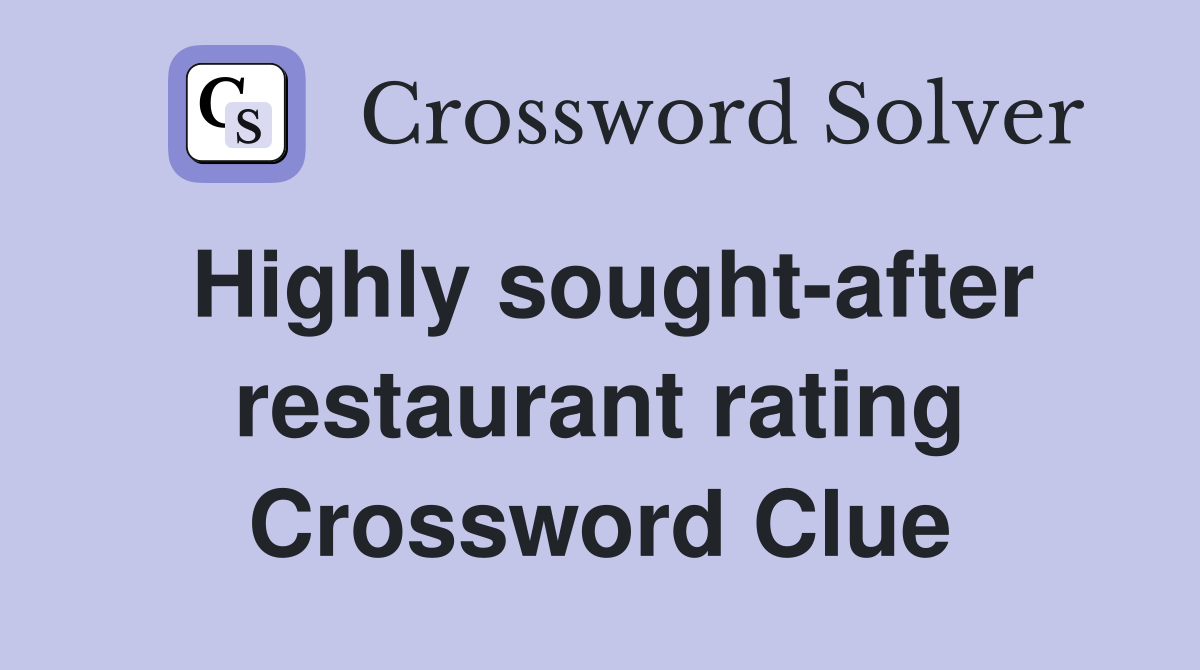 Highly sought-after restaurant rating Crossword Clue
