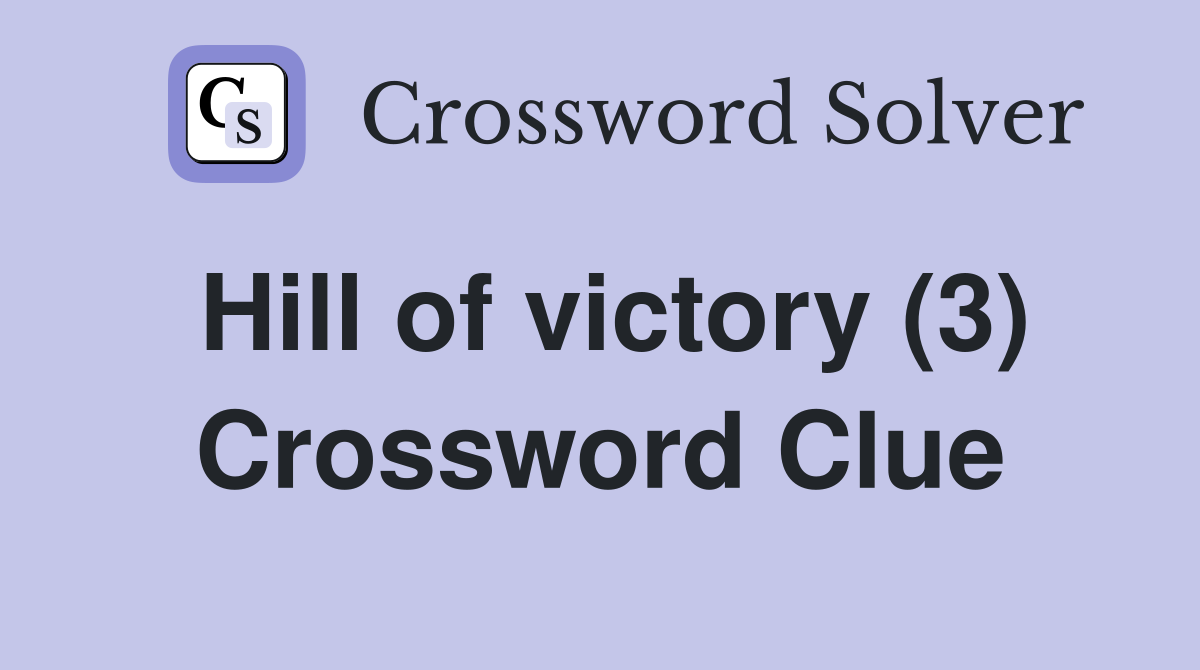 Hill of victory (3) Crossword Clue