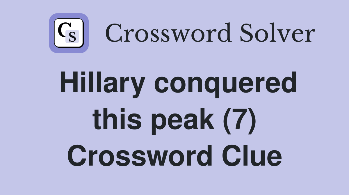 Hillary conquered this peak (7) Crossword Clue