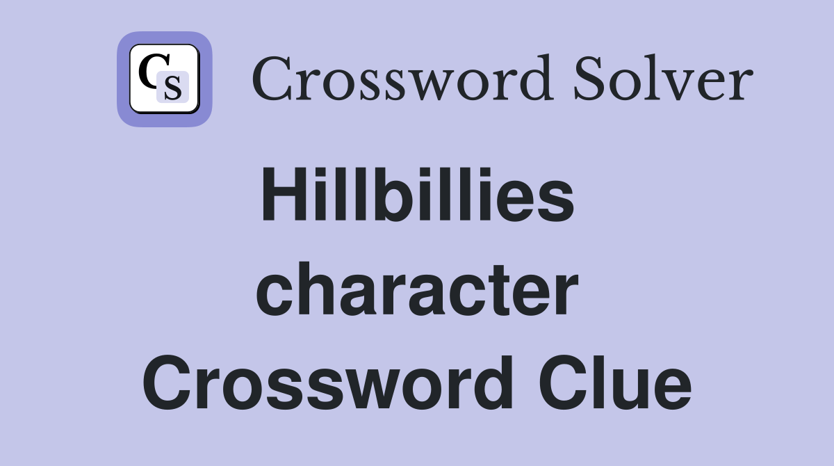 Hillbillies  character Crossword Clue