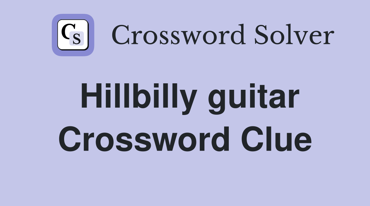 Hillbilly guitar Crossword Clue