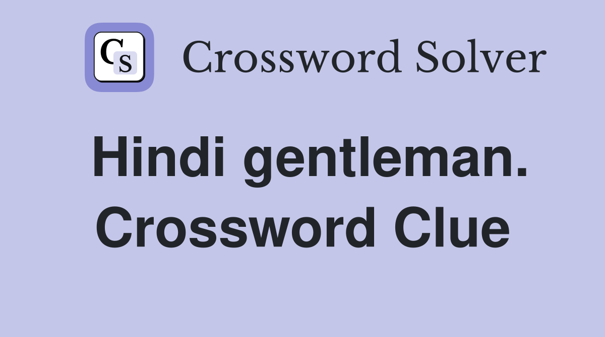 Hindi gentleman. Crossword Clue