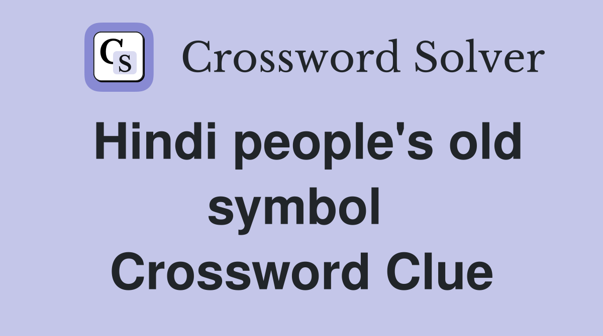 Hindi people's old symbol  Crossword Clue