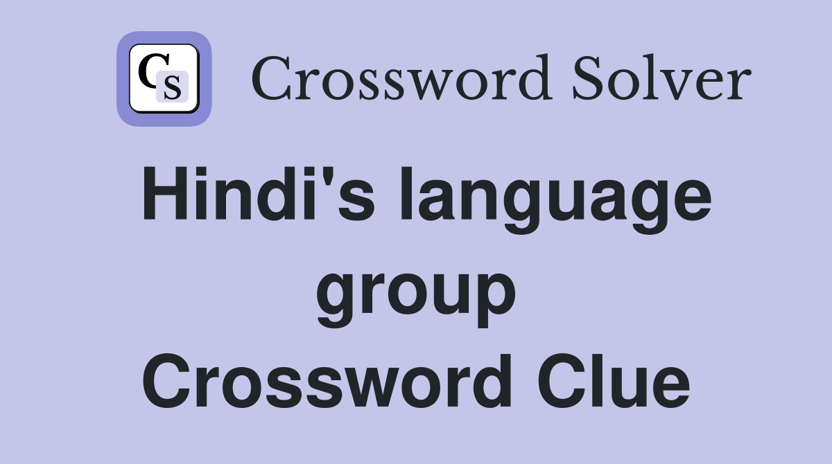 Hindi's language group Crossword Clue