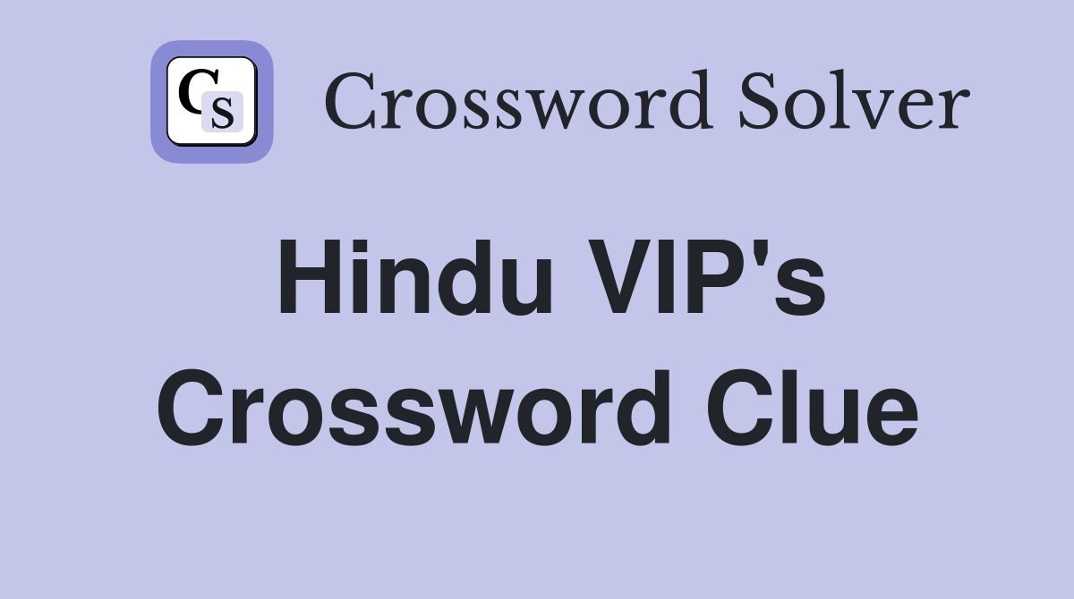 Hindu VIP's Crossword Clue