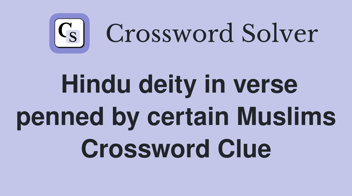 Hindu deity in verse penned by certain Muslims Crossword Clue