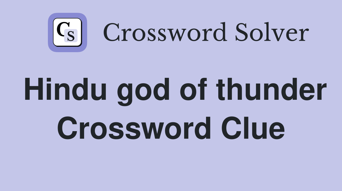 Hindu god of thunder Crossword Clue