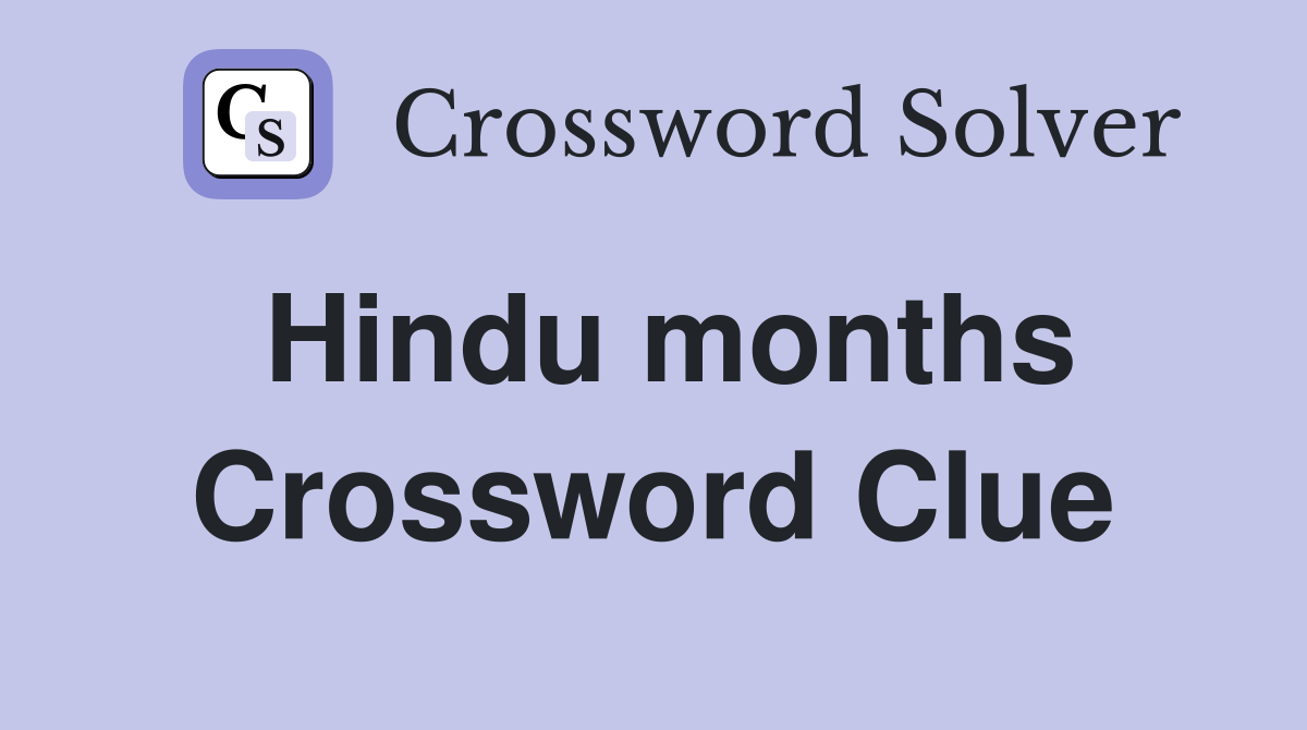 Hindu months Crossword Clue