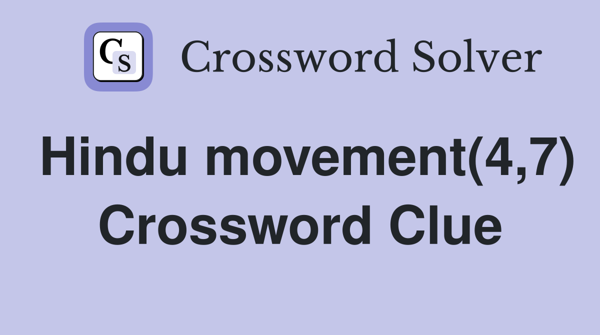Hindu movement(4,7) Crossword Clue