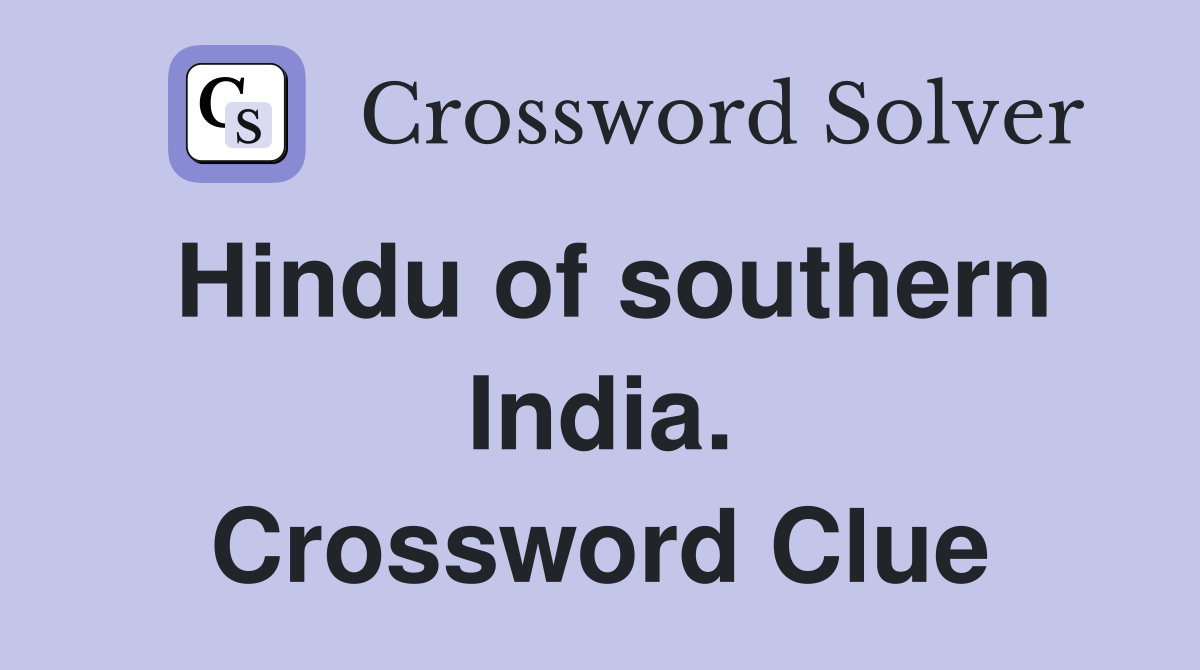 Hindu of southern India. Crossword Clue