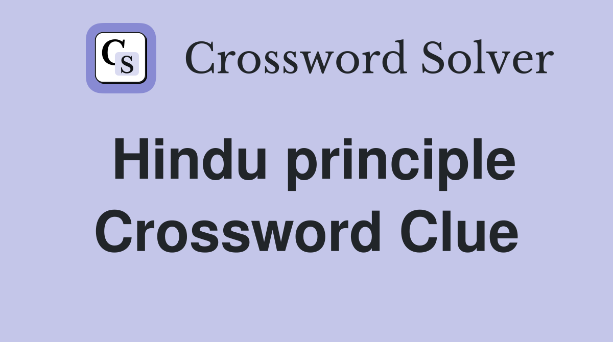 Hindu principle Crossword Clue