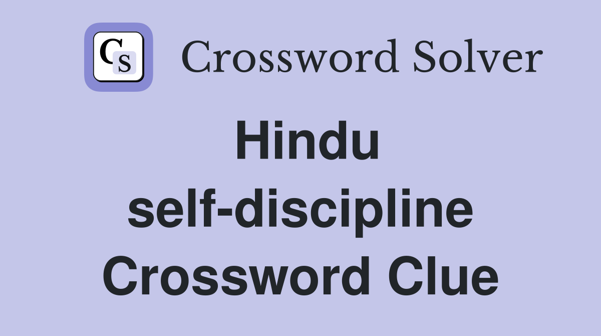 Hindu self-discipline Crossword Clue