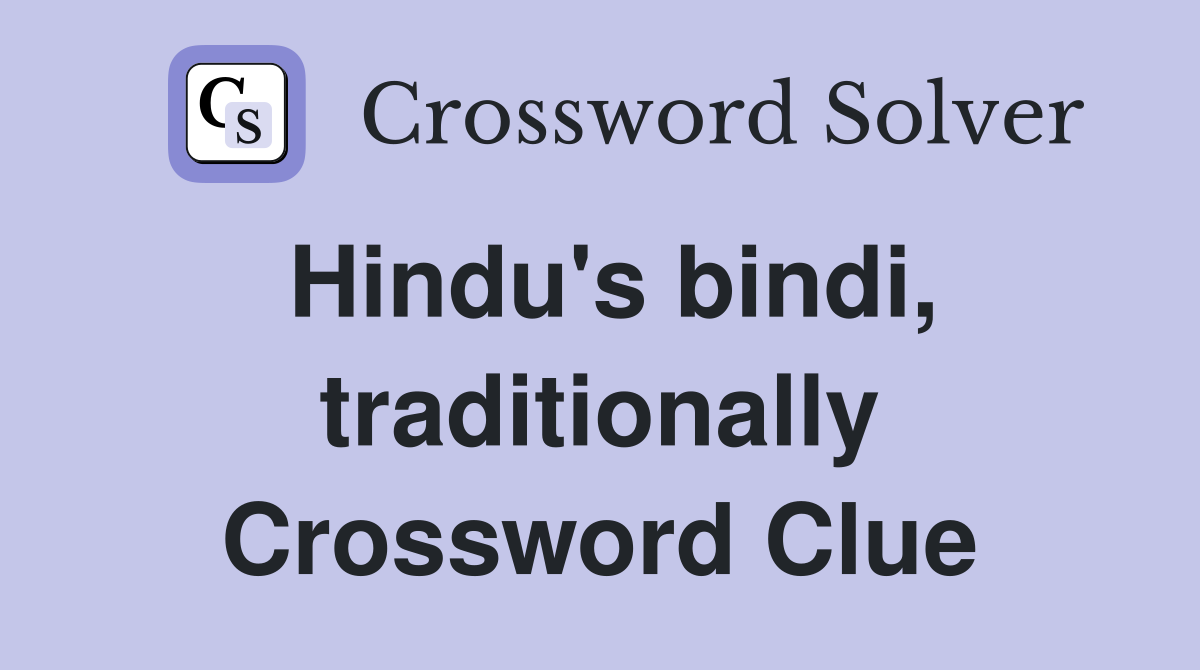 Hindu's bindi, traditionally Crossword Clue
