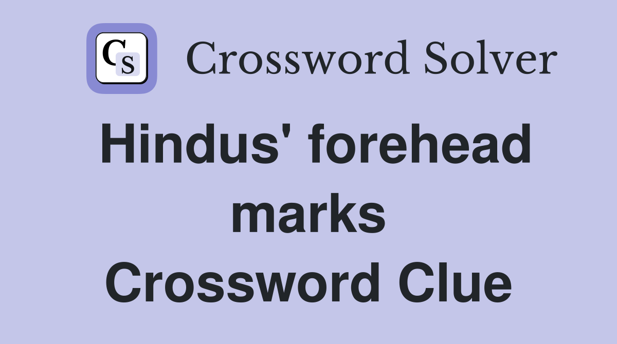Hindus' forehead marks Crossword Clue