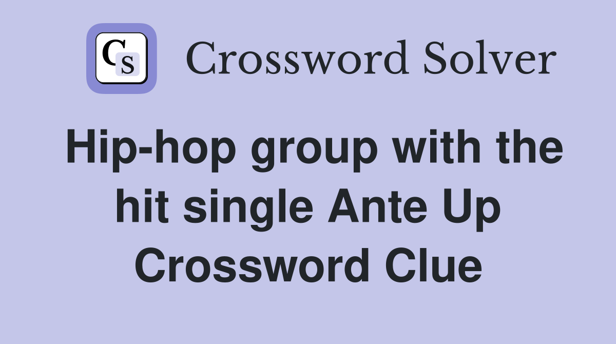 Hip-hop group with the hit single Ante Up Crossword Clue
