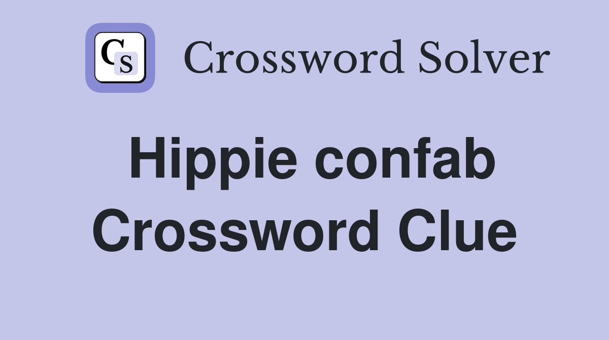 Hippie confab Crossword Clue