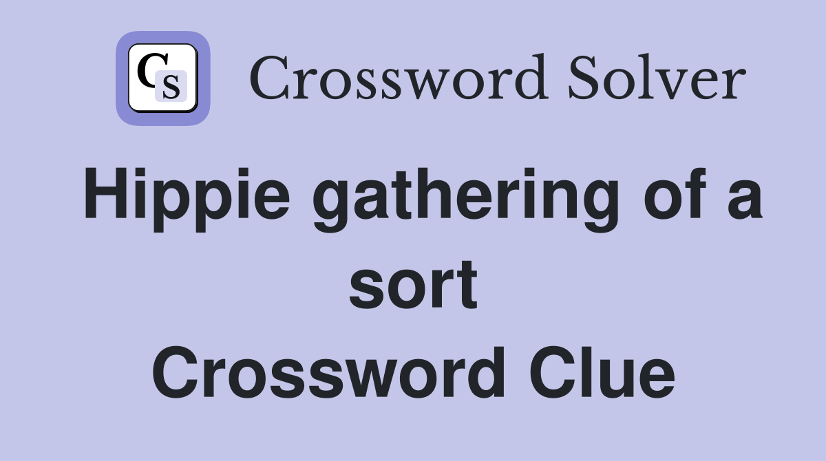 Hippie gathering of a sort Crossword Clue