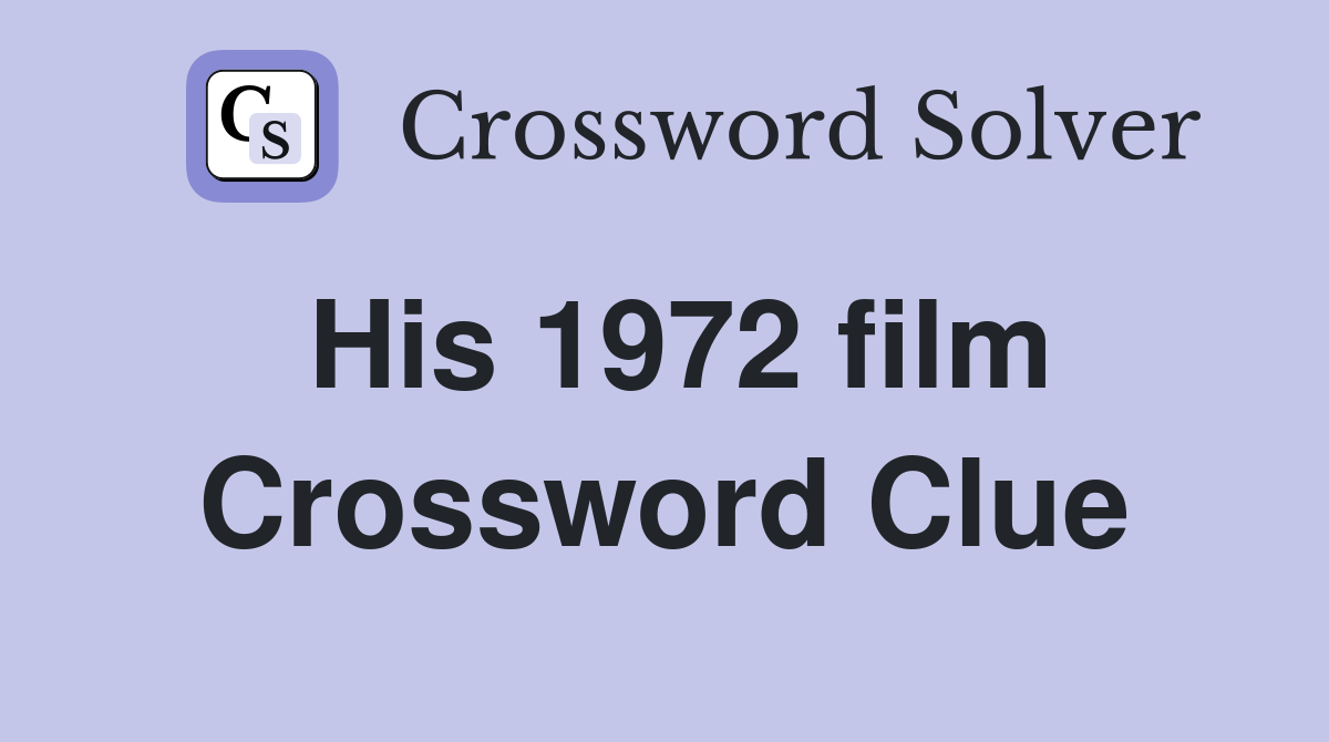 His 1972 film Crossword Clue