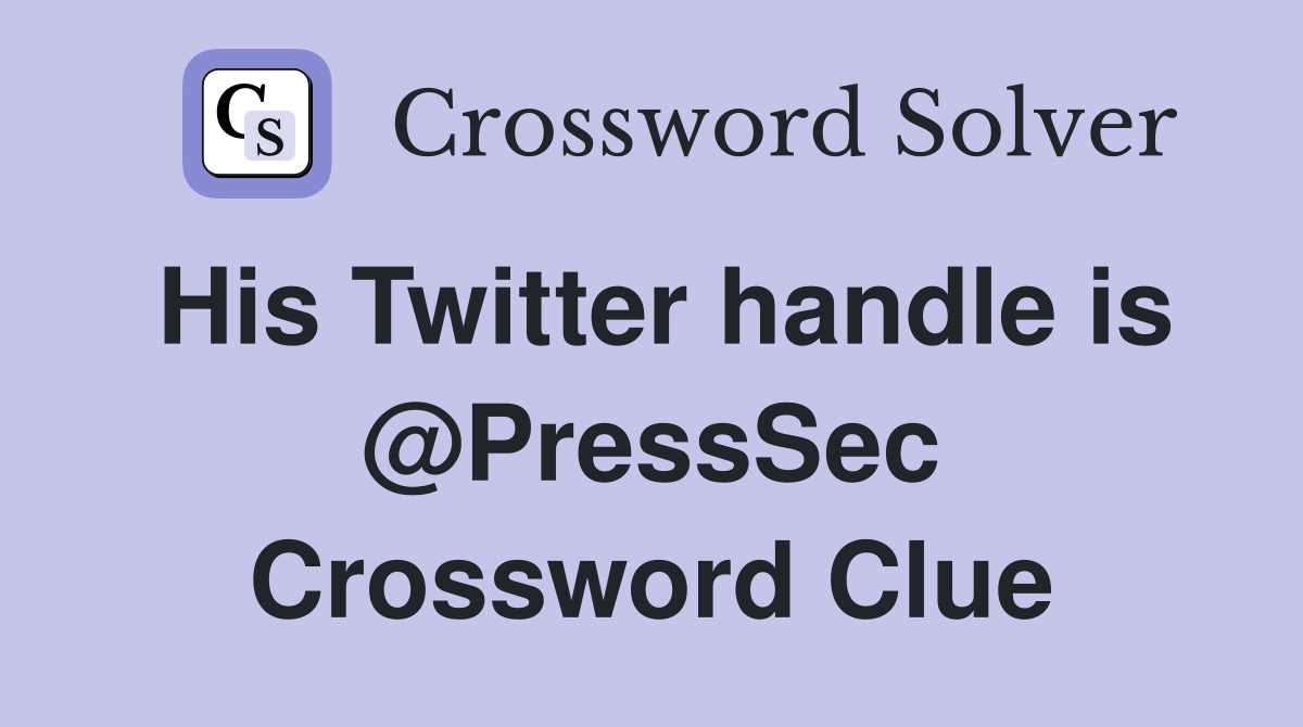 His Twitter handle is @PressSec Crossword Clue