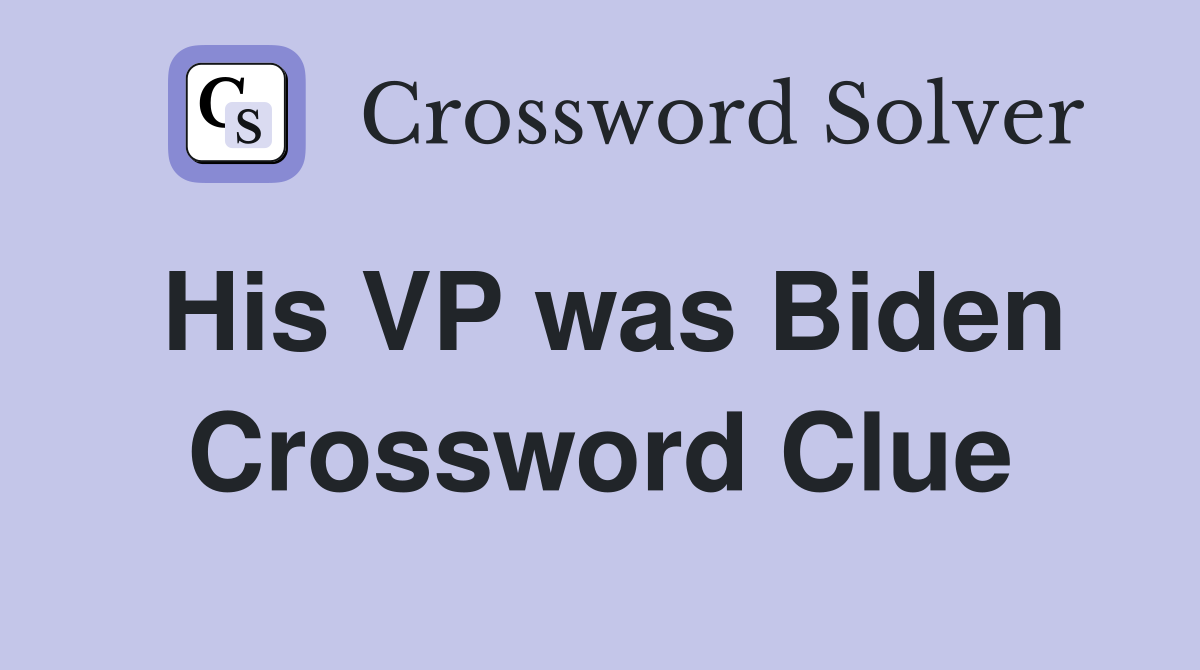 His VP was Biden Crossword Clue
