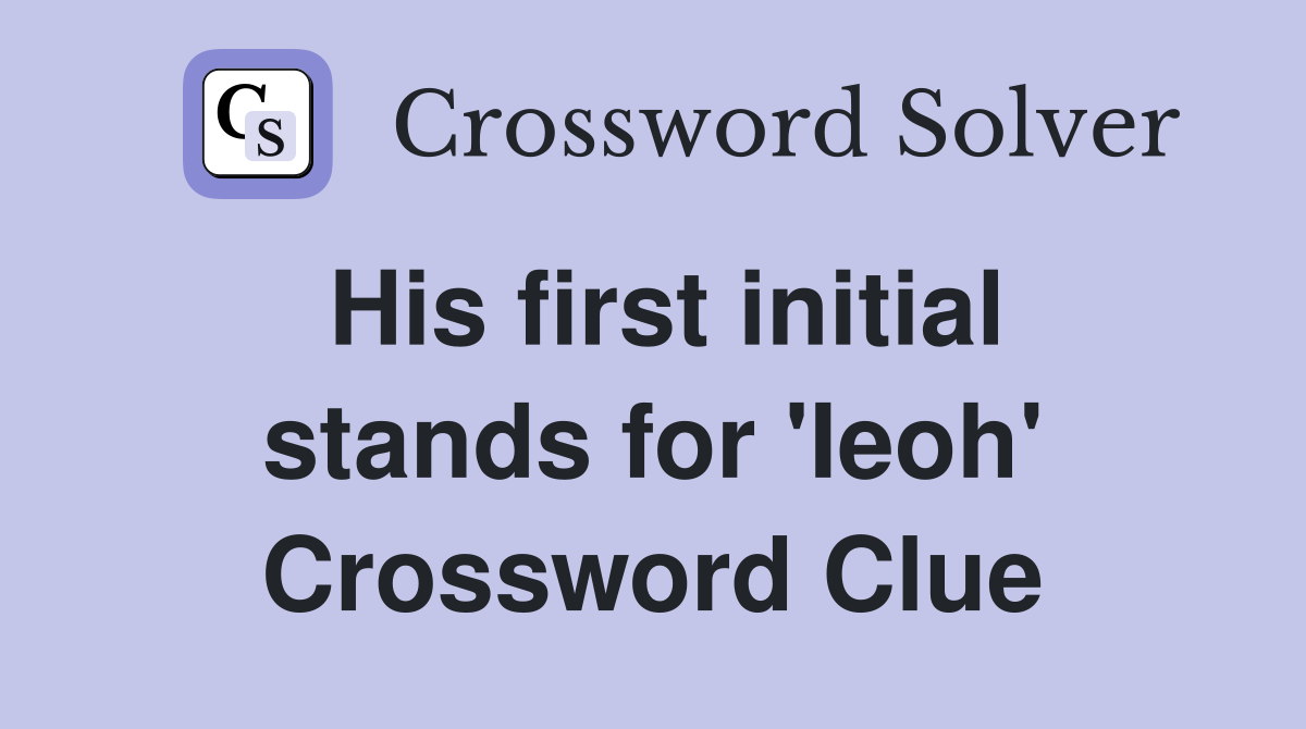 His first initial stands for 'Ieoh' Crossword Clue
