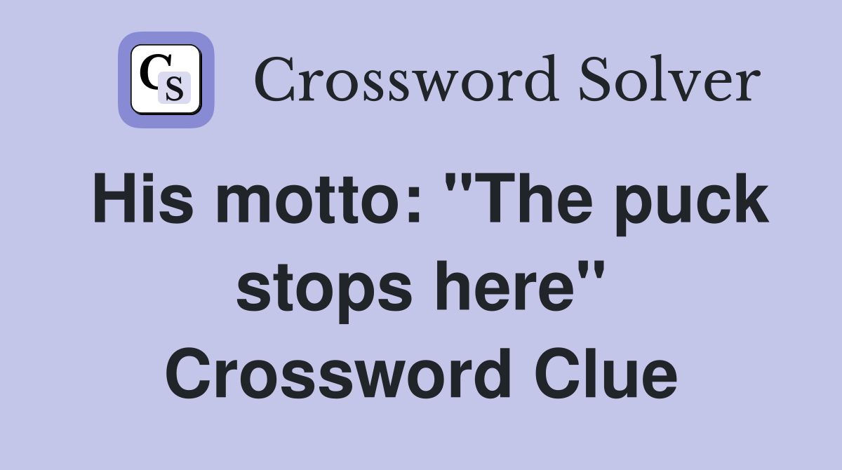His motto: "The puck stops here" Crossword Clue