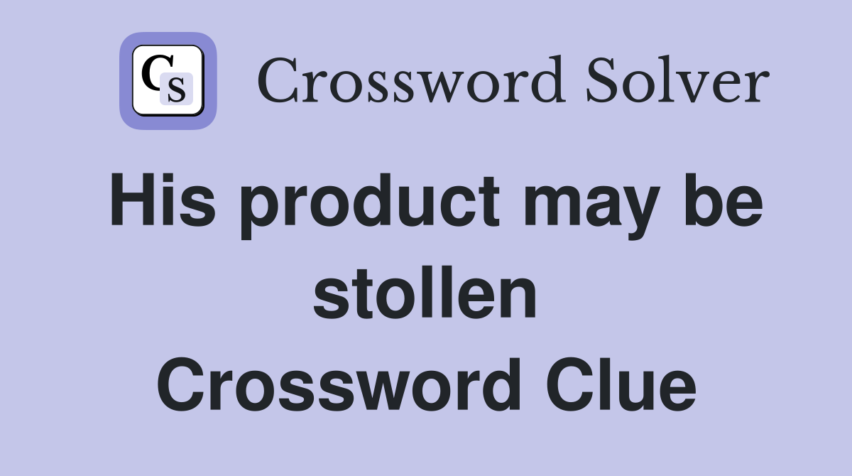 His product may be stollen Crossword Clue