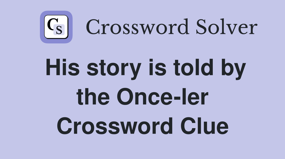 His story is told by the Once-ler Crossword Clue