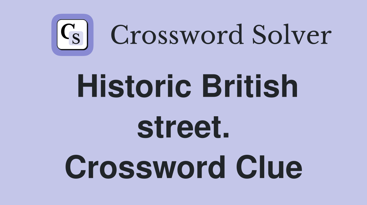 Historic British street. Crossword Clue