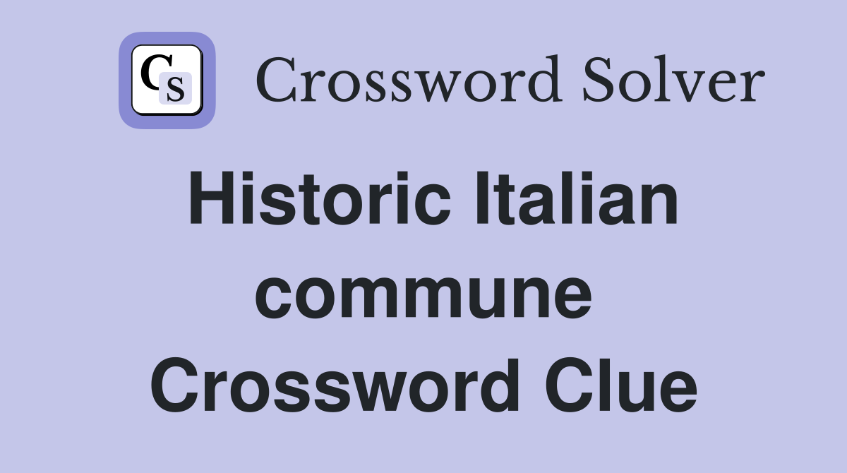 Historic Italian commune Crossword Clue