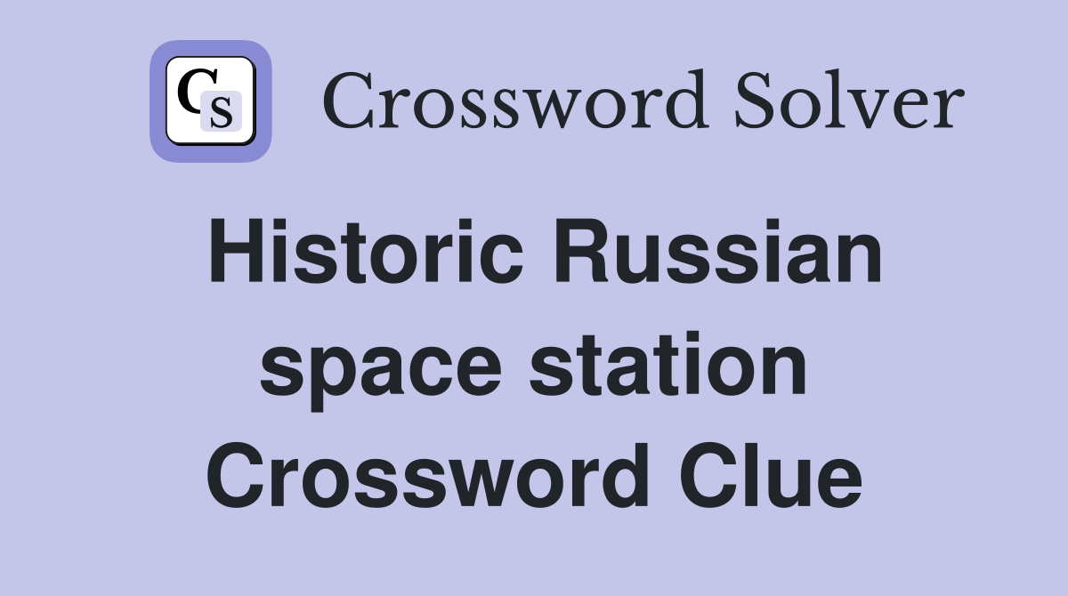 Historic Russian space station Crossword Clue