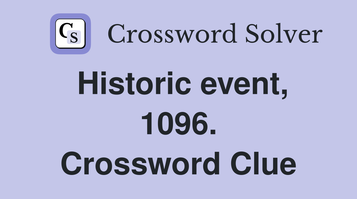 Historic event, 1096. Crossword Clue