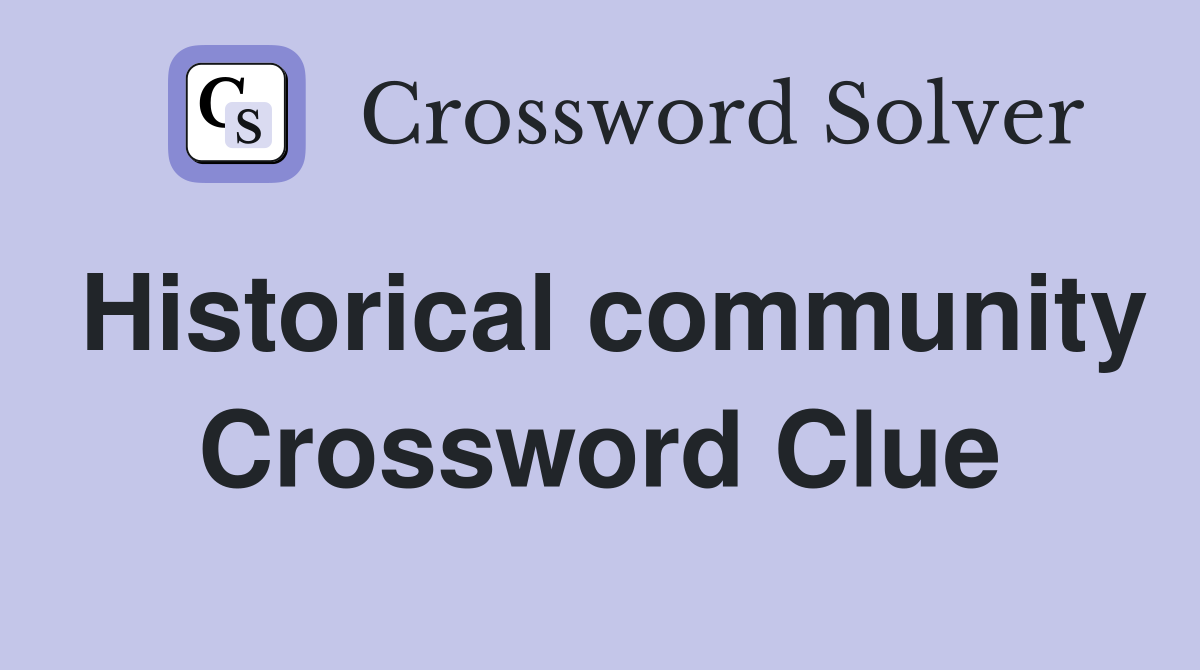 Historical community Crossword Clue