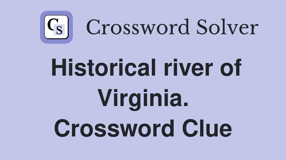 Historical river of Virginia. Crossword Clue