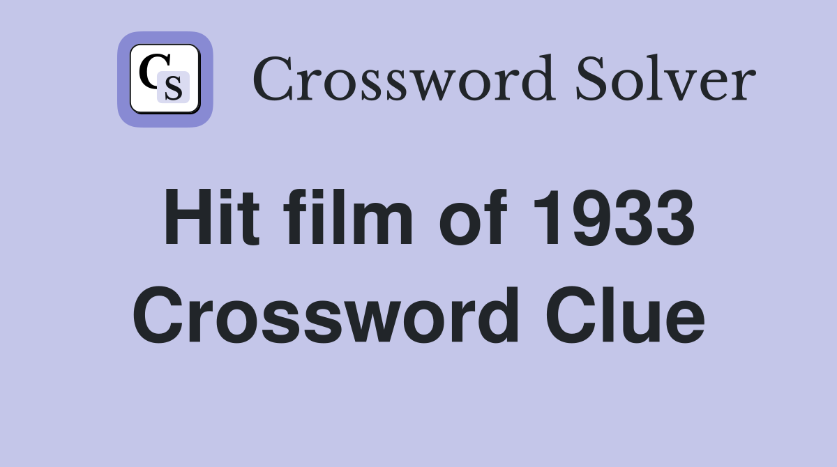 Hit film of 1933 Crossword Clue