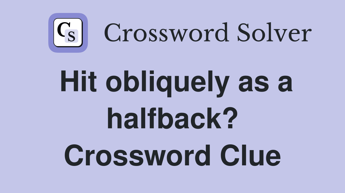 Hit obliquely as a halfback? Crossword Clue