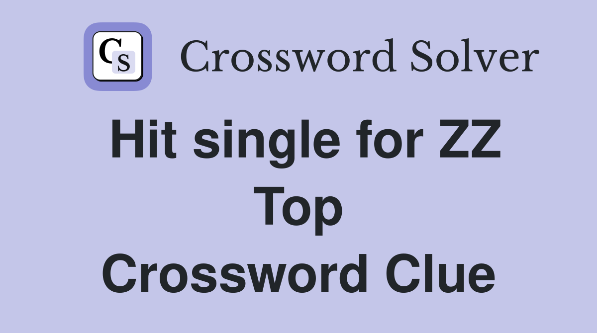 Hit single for ZZ Top Crossword Clue