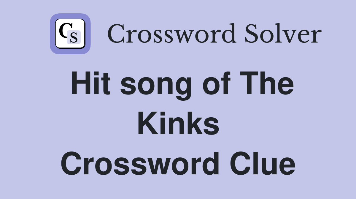 Hit song of The Kinks Crossword Clue