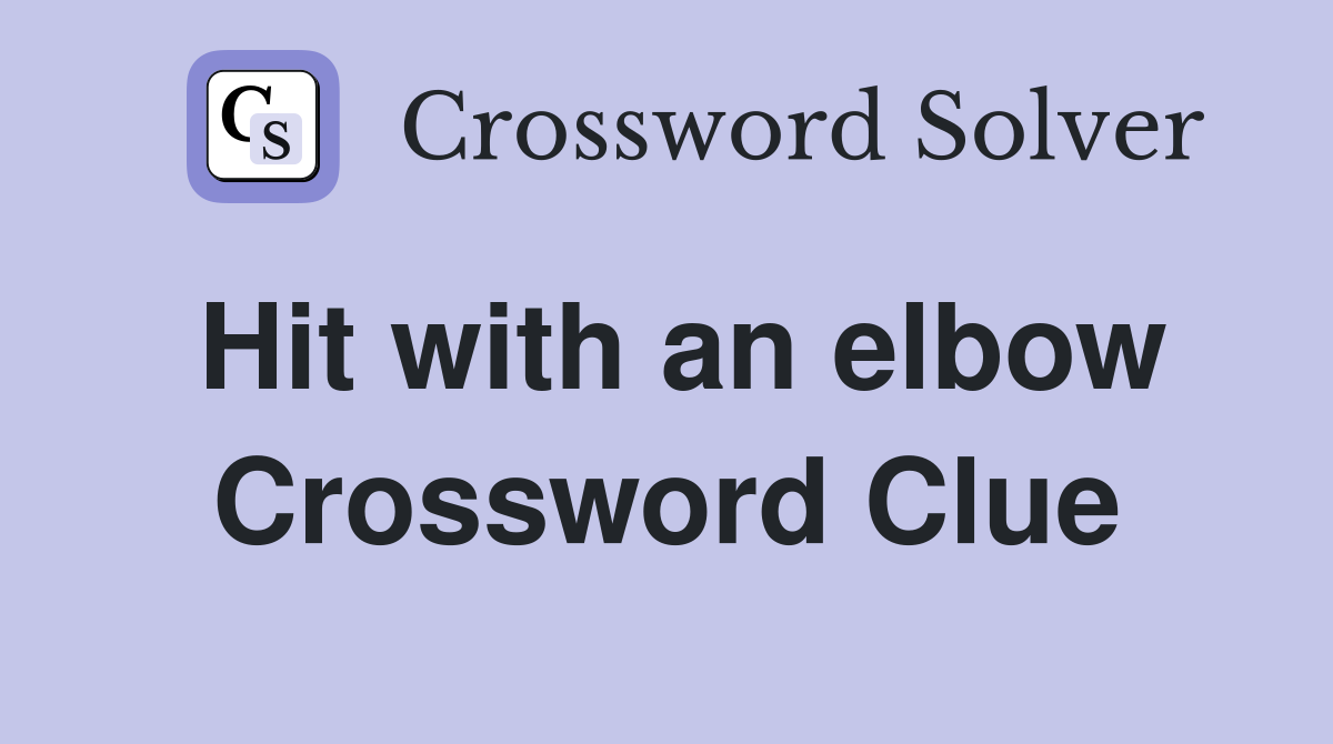 Hit with an elbow Crossword Clue