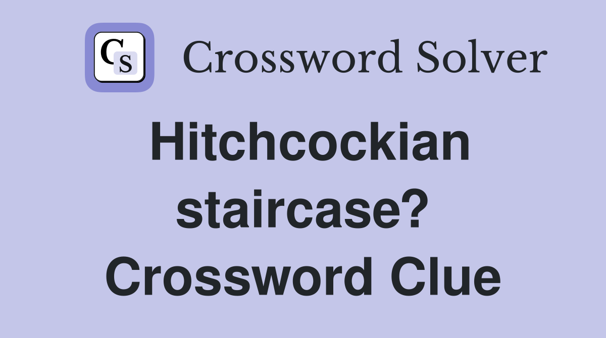 Hitchcockian staircase? Crossword Clue