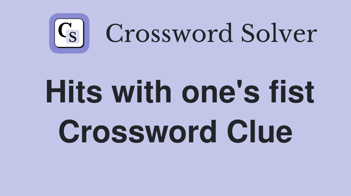 Hits with one's fist Crossword Clue