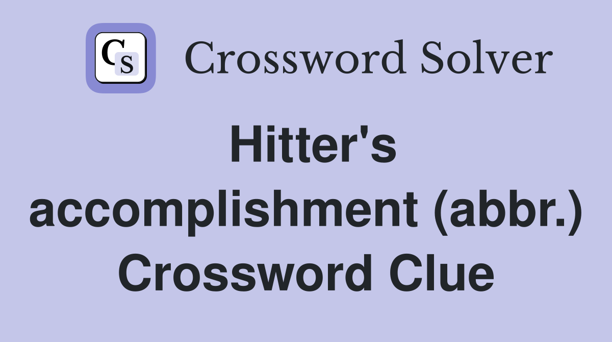 Hitter's accomplishment (abbr.) Crossword Clue