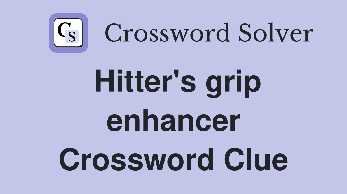 Hitter's grip enhancer Crossword Clue